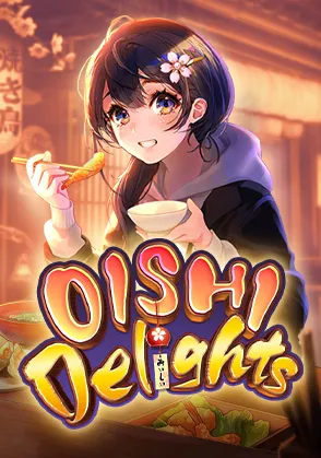 oishi delights by สล็อต yakuza